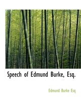 Speech of Edmund Burke, Esq.