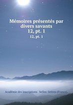 Memoires Presentes Par Divers Savants