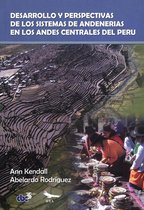 Travaux de l’IFÉA - Desarrollo y perspectivas de los sistemas de andenería de los Andes centrales del Perú
