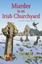 An Irish Village Mystery 3 - Murder in an Irish Churchyard
