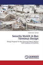 Security Watch in Bus Terminus Design