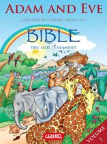 The Bible Explained to Children 1 - Adam and Eve and Other Stories From the Bible