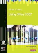ITQ for IT Users Using Office 2007