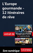 L'Europe gourmande - 12 itinéraires de rêve