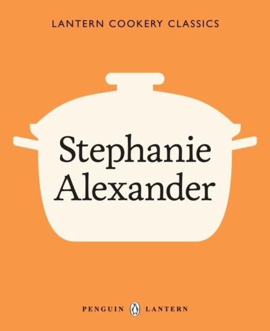 Lantern Cookery Classics - Stephanie Alexander - cover