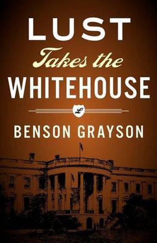 Lust Takes The White House - cover