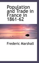 Population and Trade in France in 1861-62