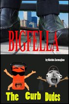 The Curb Dudes: Bigfella