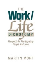 The Work/Life Dichotomy