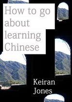 How to Go About Learning Chinese