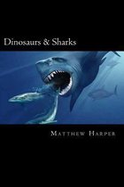 Dinosaurs & Sharks: A Fascinating Book Containing Facts, Trivia, Images & Memory Recall Quiz