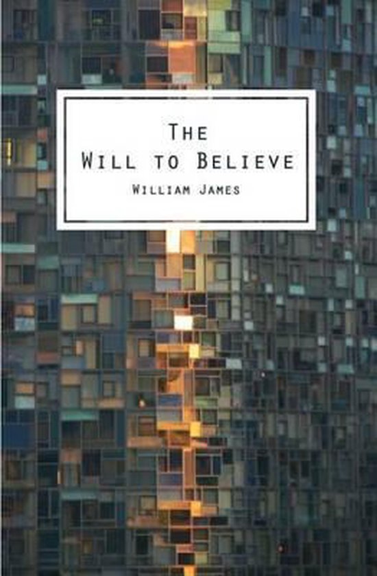 The Will To Believe