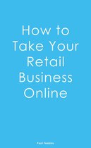 How to Take Your Retail Business Online
