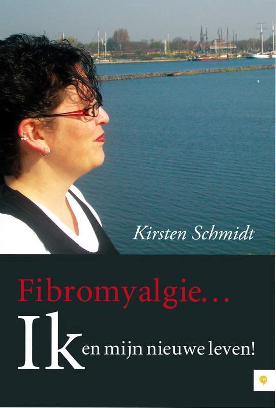 Cover van het boek 'Fibromyalgie Ik en mijn nieuwe leven!'