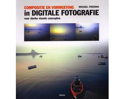 Compositie En Vormgeving In Digitale Fotografie