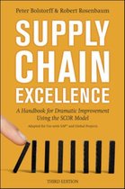 Supply Chain Excellence: A Handbook for Dramatic Improvement Using the SCOR Model