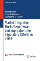 China-EU Law Series 2 - Market Integration: The EU Experience and Implications for Regulatory Reform in China