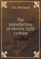 The manufacture of electric light carbons