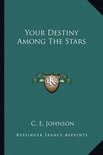 Your Destiny Among the Stars