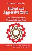 Professional Skills for Counsellors Series- Violent and Aggressive Youth