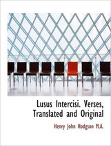 Lusus Intercisi. Verses, Translated and Original