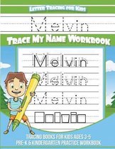 Melvin Letter Tracing for Kids Trace My Name Workbook