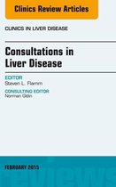 The Clinics: Internal Medicine Volume 19-1 - Consultations in Liver Disease, An Issue of Clinics in Liver Disease