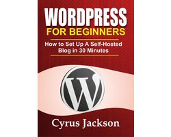 WordPress For Beginners - How To Set Up A Self Hosted WordPress Blog