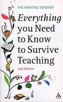 Everything You Need to Know to Survive Teaching