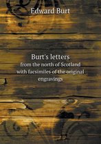 Burt's letters from the north of Scotland with facsimiles of the original engravings