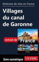Guide de voyage - Itinéraire de rêve en France - Villages du canal de Garonne