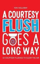 A Courtesy Flush Goes a Long Way