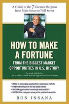 How to Make a Fortune from the Biggest Market Opportunitiesin U.S.History