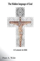 The Hidden Language of God a Lesson in 666