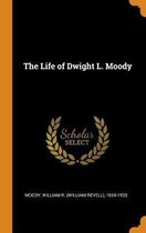 The Life of Dwight L. Moody