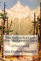 The Indian Alps and How We Crossed Them