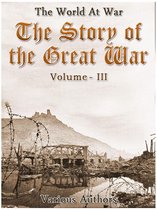 The World At War 3 - The Story of the Great War, Volume 3 of 8