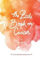 The Little Book on Cancer by Dr. Elvis Ali