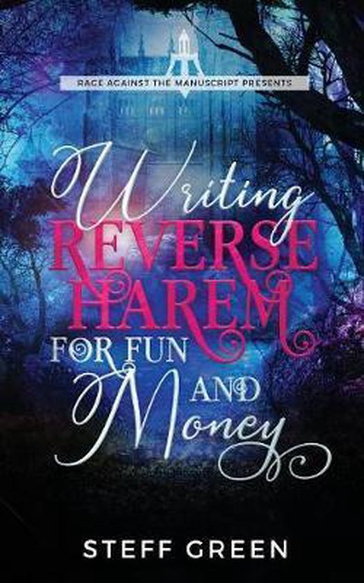 A Rage Against the Manuscript Guide- Writing Reverse Harem f ... - cover