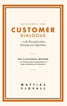 Refreshing The Customer Dialogue – with Personalization, Teaching and Algorithms