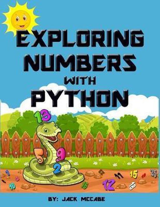 Exploring Numbers with Python, Jack Mccabe | 9781072202165 | Boeken ...