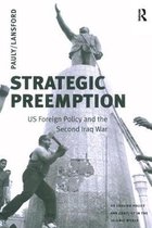 US Foreign Policy and Conflict in the Islamic World- Strategic Preemption