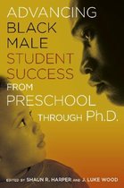 Advancing Black Male Student Success from Preschool Through Ph.D.