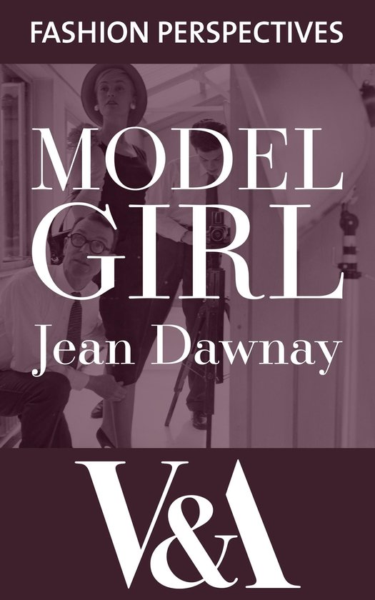 V&A Fashion Perspectives - Model Girl: The Autobiography of  ... - cover