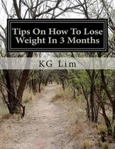 Tips on How to Lose Weight in 3 Months