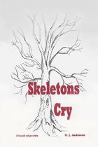 Skeletons Cry