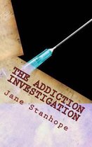 The Addiction Investigation