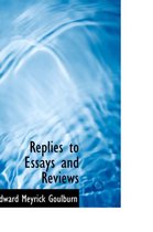 Replies to Essays and Reviews