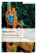 School Shooting. Schulsicherheitsmanagement im Bundesland Karnten