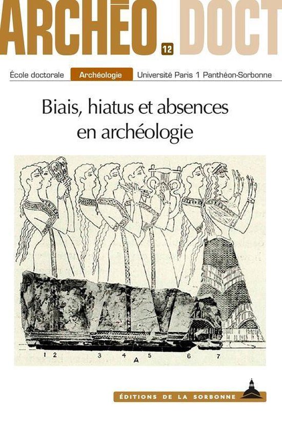 Archéo.doct - Biais, hiatus et absences en archéologie - cover